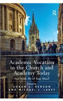 Academic Vocation in the Church and Academy Today