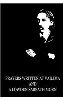 Prayers Written At Vailima And A Lowden Sabbath Morn: (English)