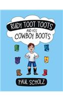 Rudy Toot Toots and His Cowboy Boots