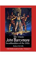 Classic John Barrymore Swashbucklers of the 1920s