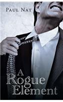 A Rogue Element