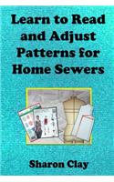 Learn to Read and Adjust Patterns For Home Sewers: Learn the Ins and Outs of Printed Patterns
