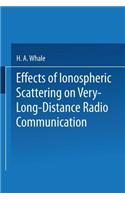 Effects of Ionospheric Scattering on Very-Long-Distance Radio Communication