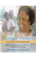 Alive, Living Within Purpose