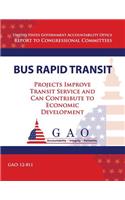 Bus Rapid Transit: Projects Improve Transit Service and Can Contribute to Economic Development