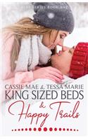 King Sized Beds and Happy Trails
