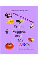 Fruits, Veggies and My ABCs