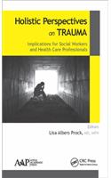 Holistic Perspectives on Trauma