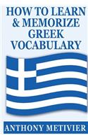 How to Learn and Memorize Greek Vocabulary