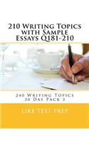 210 Writing Topics with Sample Essays Q181-210: 240 Writing Topics 30 Day Pack 3