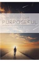 Living Your Purposeful Life