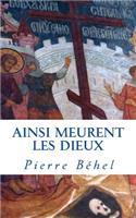 Ainsi Meurent Les Dieux: Les Hommes-Dieux - 3