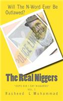 The Real Niggers