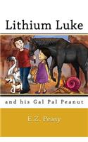 Lithium Luke and His Gal Pal Peanut: (English)
