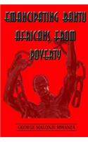 Emancipating Bantu Africans From Poverty