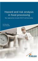 Hazard and Risk Analysis in Food Processing: New Approaches Towards Haccp and Food Safety