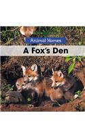 A Fox's Den: (Animal Homes)