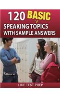 120 Basic Speaking Topics