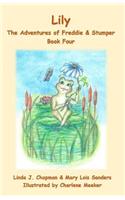 Lily the Adventures of Freddie & Stumper Book Four