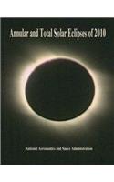 Annular and Total Solar Eclipses of 2010