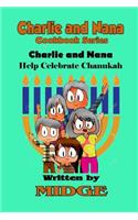 Charlie and Nana Help Celebrate Chanukah: The Charlie and Nana Cookbook Series