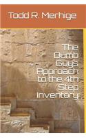 The Dumb Guys Approach to the 4th Step Inventory