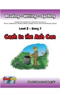 Level 2 Story 7-Cash in the Ash Can