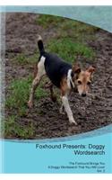 Foxhound Presents: Doggy Wordsearch the Foxhound Brings You a Doggy Wordsearch That You Will Love! Vol. 2