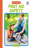 First Aid Safety: (Safety for Kids)
