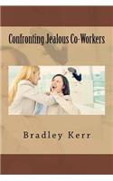 Confronting Jealous Co-Workers