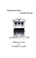 Where is Love Tales from the Smoke House