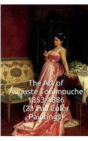 The Art of Auguste Toulmouche 1853-1886 (23 Full Color Paintings): (The Amazing World of Art, Realism/Academicism)