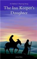Inn Keepers Daughter: A Childrens Nativity Story(English)