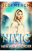 Nixie And The Dawn Of The New World Order