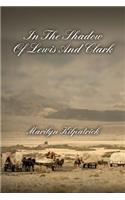 In the Shadow of Lewis and Clark