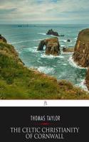 The Celtic Christianity of Cornwall