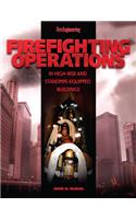 Firefighting Operations in High-Rise and Standpipe-Equipped Buildings