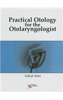 Practical Otology for the Otolaryngologist