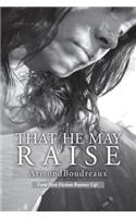 That He May Raise