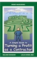 A Simple Guide to Turning a Profit as a Contractor
