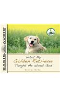 What My Golden Retriever Taught Me about God (Library Edition)