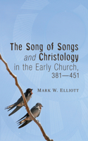 Song of Songs and Christology in the Early Church, 381 - 451