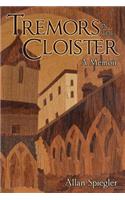 Tremors in the Cloister