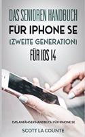 Senioren handbuch für Iphone SE (Zweite Generation) Für IOS 14