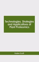 Technologies, Strategies and Applications of Plant Proteomics