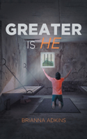 Greater Is He