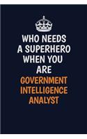 Who Needs A Superhero When You Are Government Intelligence Analyst