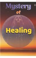 Mystery of Healing