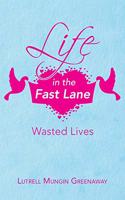 Life in the Fast Lane