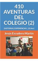 410 Aventuras del Colegio (2): [HISTORIAS, EXPERIENCIAS...] (Color)